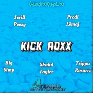 Kick Roxx (feat. Trippa Kosarri) [Explicit]