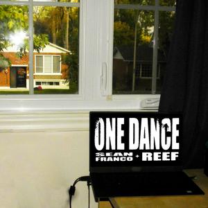 ONE DANCE (feat. sean franco & reefuh)