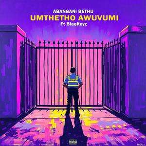 Umthetho Awuvumi (feat. BlaqKeyz)