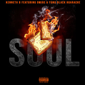 Soul (feat. Dmire & YungBlack Huarache) [Explicit]