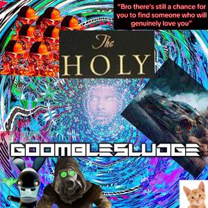 THE HOLY GOOMBLESLUDGE : REVIVAL OF THE FORGOTTEN FIFTH SON XXVI (Explicit)