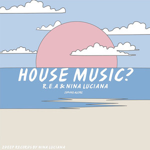 House Music? (Explicit)