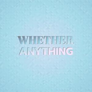 Whether Anything