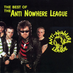 The Best Of Anti-Nowhere League (Explicit)