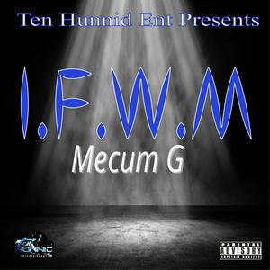 I.F.W.M (Explicit)