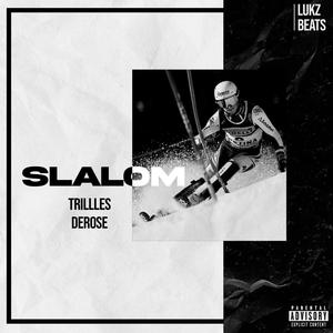 Slalom (feat. DeRose) [Explicit]