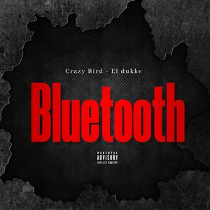 BLUETOOTH (feat. El Dukke) (Explicit)