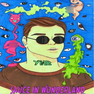 sauce in wonderland (Explicit)