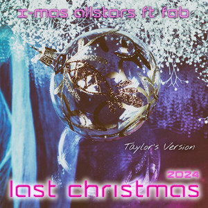 Last Christmas 2024 (Taylor's Version)