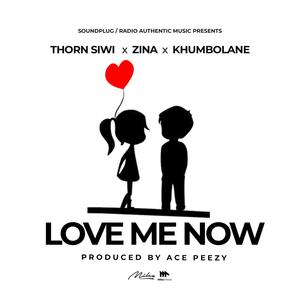 Love Me Now (feat. Thorn Siwi & Khumbolane)