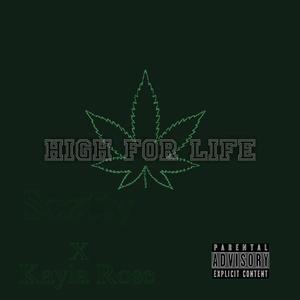 High For Life (feat. Kayla Rose) (Explicit)