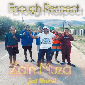 Enough respect (feat. Mzansi)