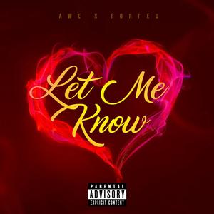 Let Me Know (feat. Forfeu) [Explicit]