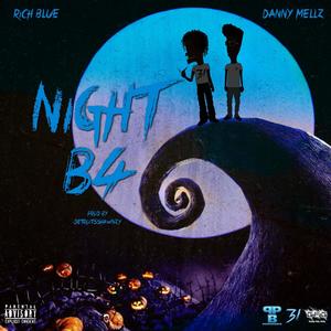 Night B4 (feat. Danny Mellz) [Explicit]