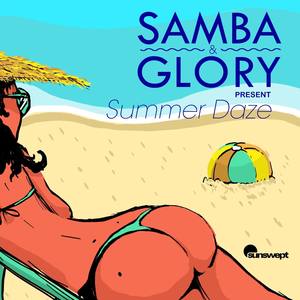 Samba & Glory Present Summer Daze