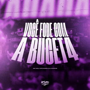 Você Fode Com a Buc3t4 (Explicit)