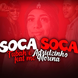 Soca Soca(feat. Mc Morena) (Explicit)