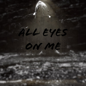 All Eyes on Me (Explicit)