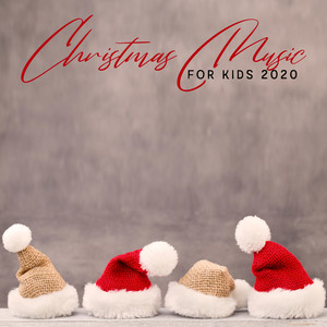 Christmas Music for Kids 2020
