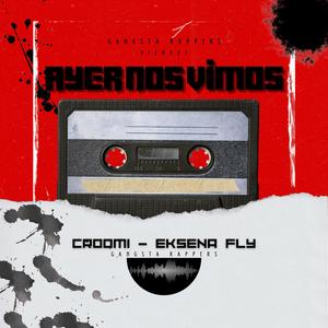 Ayer nos vimos (feat. Croomi & La Inteligencia INC)