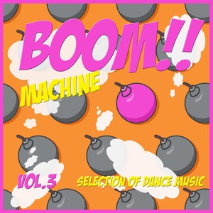 Boom Machine, Vol. 3 - Techno Bombs