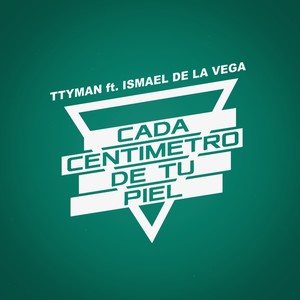 Cada Centímetro de Tu Piel