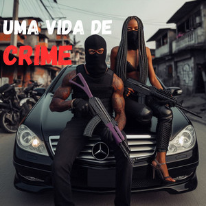Uma Vida de Crime (Explicit)