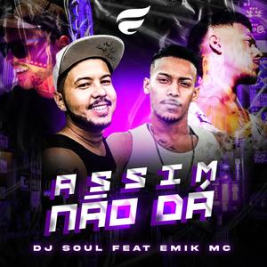 Assim Não Dá(feat. EmikMC)