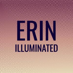 Erin Illuminated