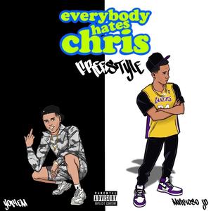 Everybody Hates Chris (feat. Mafioso JD) (Explicit)