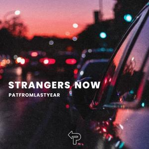 Strangers Now