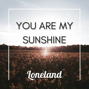 You Are My Sunshine