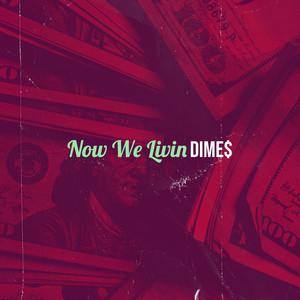 Now We Livin (Explicit)