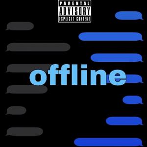 offline (feat. BowGiulius) [Explicit]