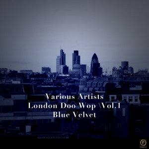 London Doo Wop, Vol. 1: Blue Velvet