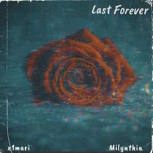 Last Forever (feat. Milynthia)