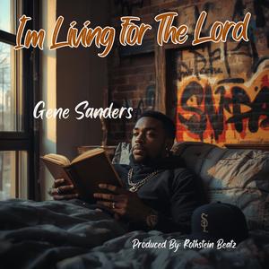 I'm Living For The Lord (feat. Gene Sanders)