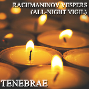 Rachmaninov Vespers (All-Night Vigil)