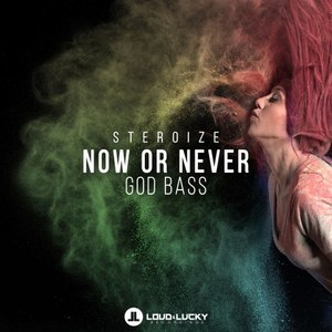 Now or Never / God Bass