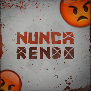 Nunca Rendo (Explicit)
