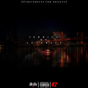 Jerrico by Luveraci: A 42 Tracklist (Explicit)