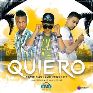 Quiero (feat. Andy Ztiick & BYB)