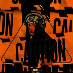 Caution, Vol. 1 (Explicit)