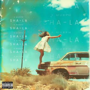 Sha-La (Explicit)