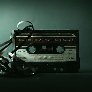 don't play (Lofi Remix)