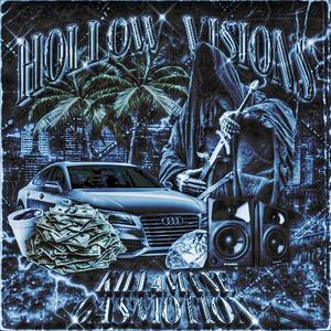 HOLLOW VISIONS (feat. KILL4MANE) (Explicit)