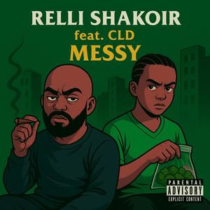 Messy (feat. CLD) (Explicit)