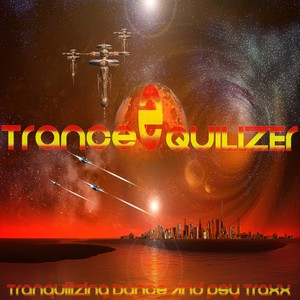 Trance Quilizer, Vol. 2 (Tranquilizing Dance and Psy Traxx)