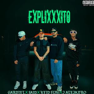 explixxxito (feat. gardiel, keid sing & j alejandro) (Explicit)