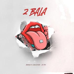 2 Bala (Explicit)